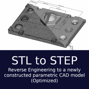 STL to STEP Conversion - Reverse Engineering to a newly constructed parametric CAD model (Optimized)
