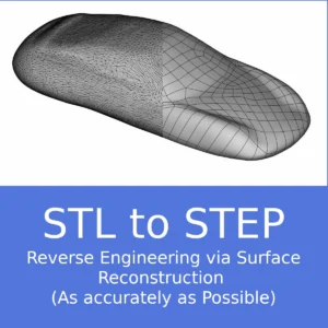 STL to STEP Conversion - Reverse Engineering via Surface Reconstruction (As accurately as Possible)
